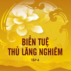 Biển Tuệ Thủ Lăng Nghiêm tập 4