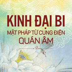 Kinh Đại Bi - Mật Pháp Từ Cung Điện Quán Âm